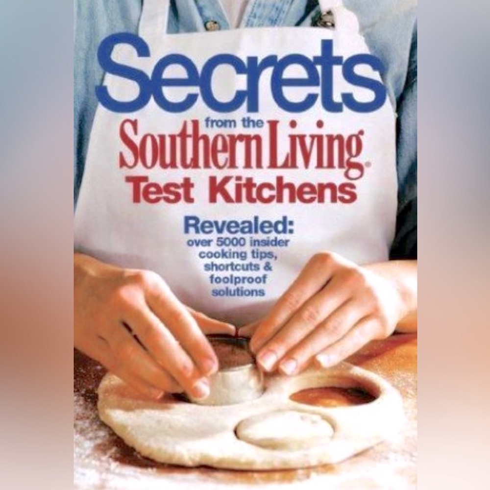 NEW Secrets From The Southern Living Test Kitchens